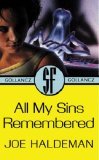 All My Sins Remembered by Joe Haldeman All My Sins Remembered by Joe Haldeman
