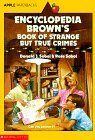 Encyclopedia Brown's Book Of Strange But True Crimes