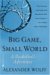 Big Game, Small World: A Basketball Adventure