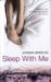 Sleep With Me