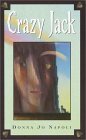 Crazy Jack by Donna Jo Napoli Crazy Jack by Donna Jo Napoli
