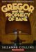 Gregor and the Prophecy of Bane (Underland Chronicles, #2)
