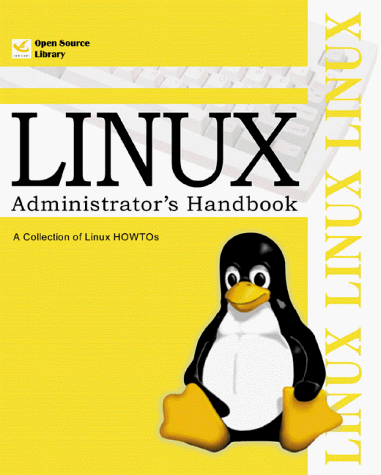 Linux Administrators Handbook: A Collection of Linux Howtos toExcel Linux Administrators Handbook: A Collection of Linux Howtos toExcel