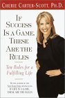 If Success Is a Game, These Are the Rules: Ten Rules for a Fulfilling Life