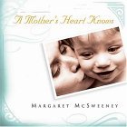 A Mother's Heart Knows A Mother's Heart Knows