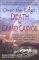 Over the Edge: Death in Grand Canyon: Gripping Accounts of All Known Fatal Mishaps in the Most Famous of the World's Seven Natural Wonders