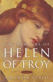 The Memoirs of Helen of Troy by Amanda Elyot The Memoirs of Helen of Troy by Amanda Elyot