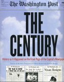 The Century: History as It Happened on the Front Page of the Capital's Newspaper The Century: History as It Happened on the Front Page of the Capital's Newspaper