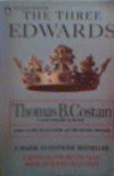 The Three Edwards by Thomas B. Costain The Three Edwards by Thomas B. Costain