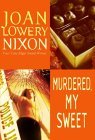 Murdered, My Sweet by Joan Lowery Nixon