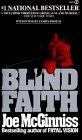 Blind Faith by Joe McGinniss Blind Faith by Joe McGinniss