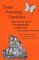 Trans Forming Families: Real Stories about Transgendered Loved Ones