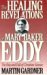 The Healing Revelations of Mary Baker Eddy