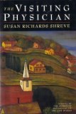 The Visiting Physician by Susan Richards Shreve The Visiting Physician by Susan Richards Shreve