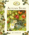 Autumn Story by Jill Barklem Autumn Story by Jill Barklem