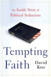 Tempting Faith by J. David Kuo