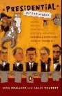 Presidential Wit and Wisdom: Maxims Mottoes Sound Bites Speeches Asides Memorable Quotesfrom America's Presi Presidential Wit and Wisdom: Maxims Mottoes Sound Bites Speeches Asides Memorable Quotesfrom America's Presi