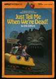 Just Tell Me When We're Dead! 