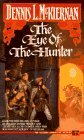 The Eye of the Hunter by Dennis L. McKiernan The Eye of the Hunter by Dennis L. McKiernan