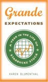 Grande Expectations: A Year in the Life of Starbucks' Stock Grande Expectations: A Year in the Life of Starbucks' Stock