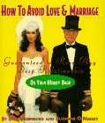 How to Avoid Love and Marriage