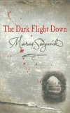The Dark Flight Down by Marcus Sedgwick