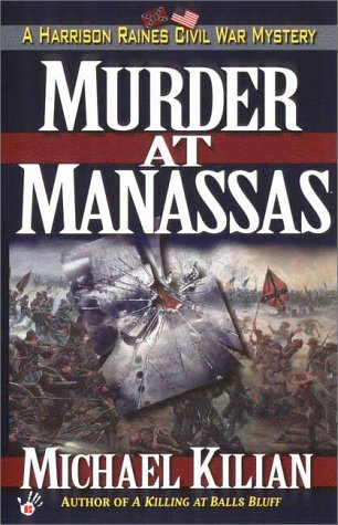 Murder at Manasses: A Harrison Raines Civil War Mystery (Harrison Raines Civil War Mysteries #1)