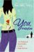 You, Maybe: The Profound Asymmetry of Love in High School (Hardcover)