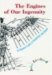 The Engines of Our Ingenuity by John H. Lienhard