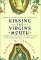Kissing the Virgin's Mouth: A Novel (Hardcover)