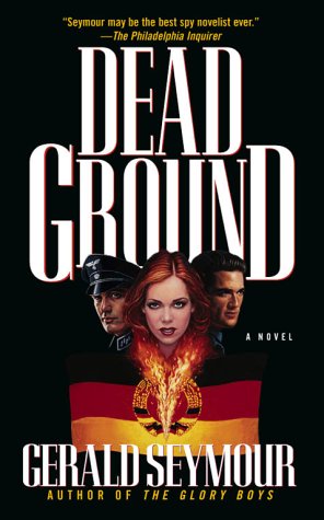 Dead Ground - Gerald Seymour