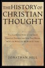 The History of Christian Thought by Jonathan Hill