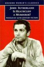 Is Heathcliff a Murderer?: Great Puzzles in Nineteenth-Century Fiction Is Heathcliff a Murderer?: Great Puzzles in Nineteenth-Century Fiction