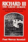 Richard III: The Great Debate Richard III: The Great Debate