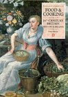 Food & Cooking in Sixteenth-Century Britain: History and Recipes Food & Cooking in Sixteenth-Century Britain: History and Recipes