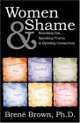 Women & Shame: Reaching Out, Speaking Truths and Building Connection Women & Shame: Reaching Out, Speaking Truths and Building Connection