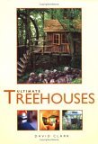 Ultimate Treehouses Ultimate Treehouses