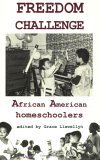 Freedom Challenge: African American Homeschoolers Freedom Challenge: African American Homeschoolers