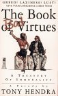 The BOOK OF BAD VIRTUES: THE BOOK OF BAD VIRTUES