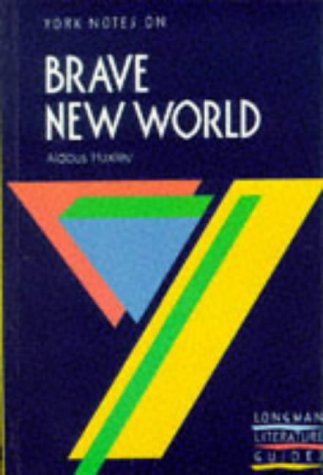 York Notes on Aldous Huxleys Brave New World A. Norman Jeffares York Notes on Aldous Huxleys Brave New World A. Norman Jeffares
