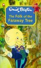 The Folk of the Faraway Tree by Enid Blyton The Folk of the Faraway Tree by Enid Blyton