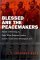 Blessed Are the Peacemakers: Martin Luther King, Jr., Eight White Religious Leaders, and the "Letter from Birmingham Jail" (Hardcover)