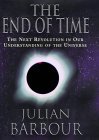 The End of Time by Julian B. Barbour The End of Time by Julian B. Barbour