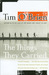 The Things They Carried by Tim O'Brien The Things They Carried by Tim O'Brien