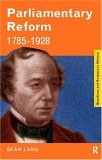 Parliamentary Reform 1785?1928 Parliamentary Reform 1785?1928