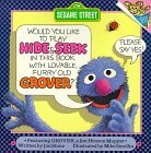 Hide and Seek: with Lovable, Furry Old Grover (Pictureback(R)) Hide and Seek: with Lovable, Furry Old Grover (Pictureback(R))