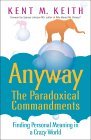 Paradoxical Commandments Paradoxical Commandments