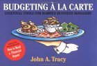Budgeting La Carte: Essential Tools for Harried Business Managers