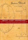 What Just Happened: A Chronicle from the Information Frontier