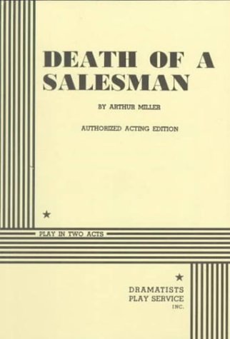 Death of a Salesman by Arthur Miller Death of a Salesman by Arthur Miller